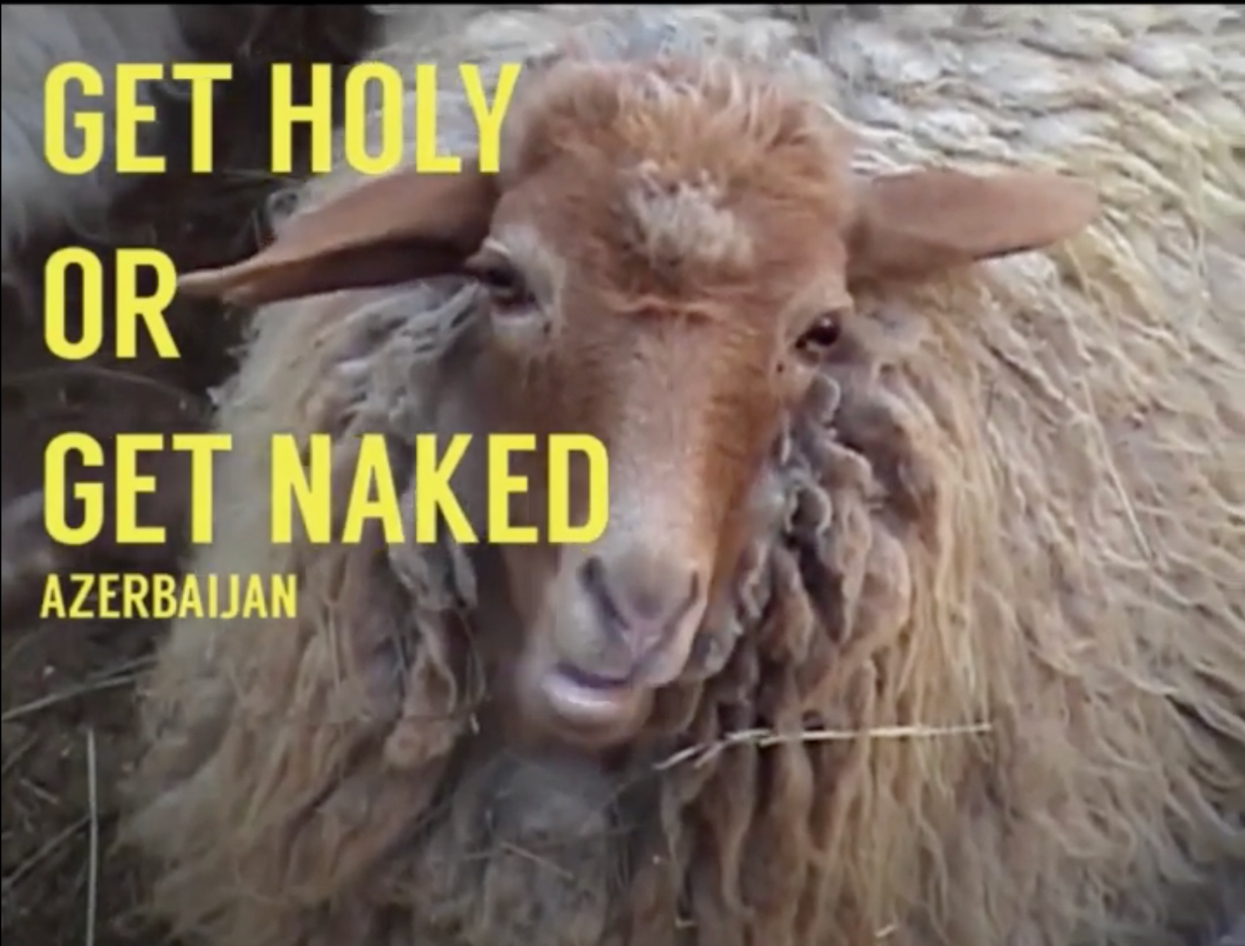 GET NAKED OR GET HOLY. LO-FI ROAD TRIP TO AZERBAIJAN . WINTER 18/19
