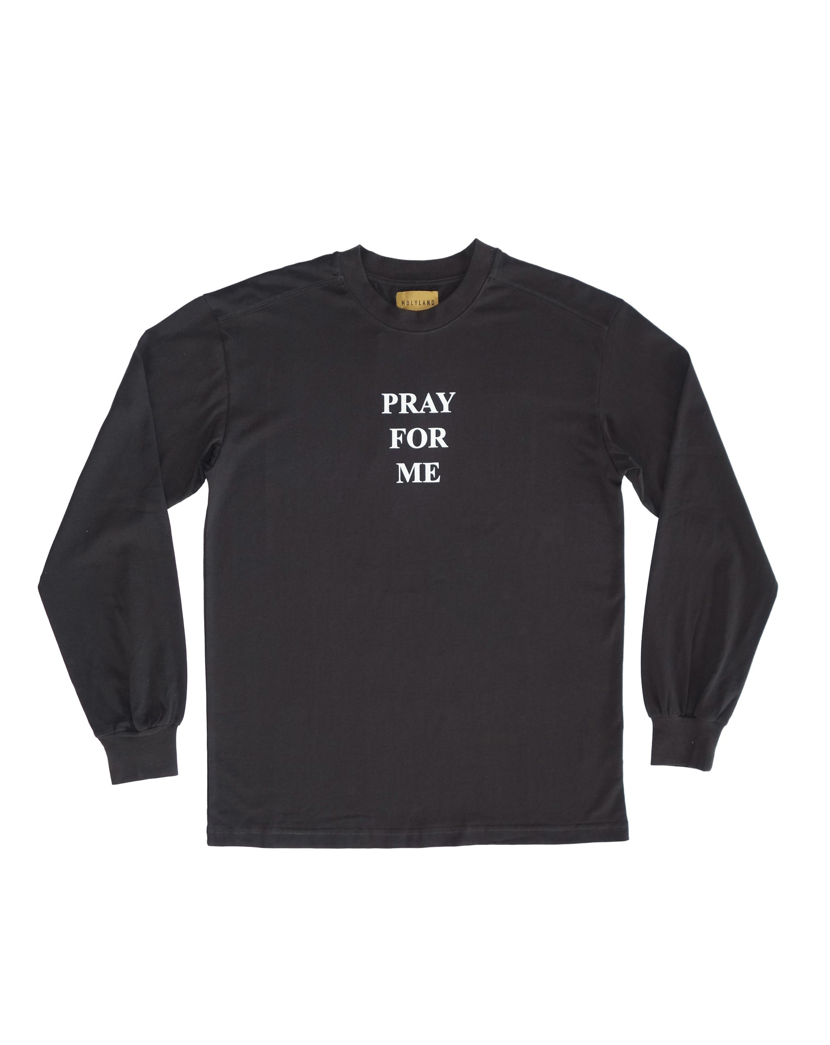 PRAY FOR ME LONG SLEEVE T HOLYLAND CIVILIANS IL